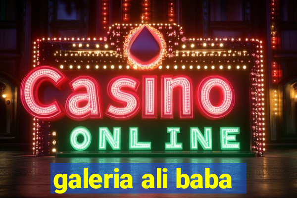 galeria ali baba